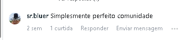 Comentário: simplesmente perfeito comunidade